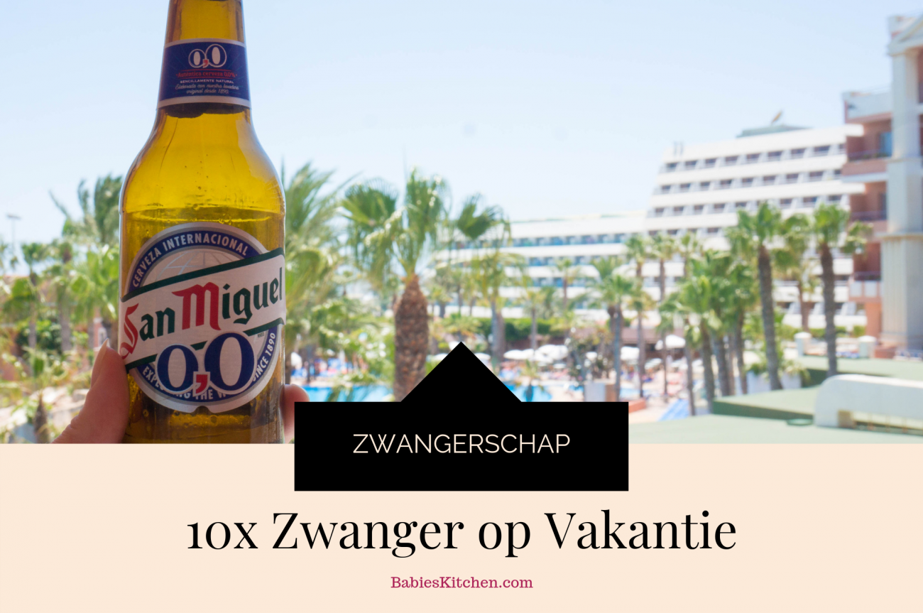 Zwanger op Vakantie | Babies Kitchen
