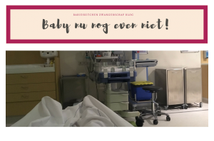 Baby nu nog even niet | Babies Kitchen Zwangerschap Blog