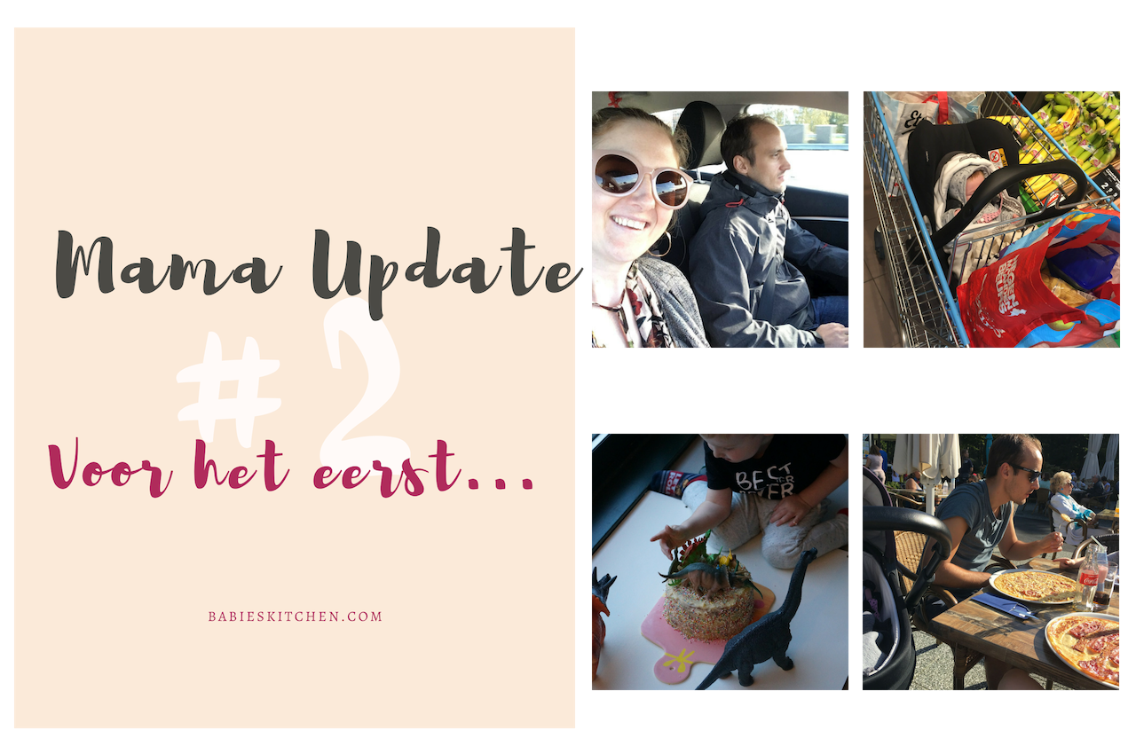 Mama Update #2 Voor het eerst - Babies Kitchen