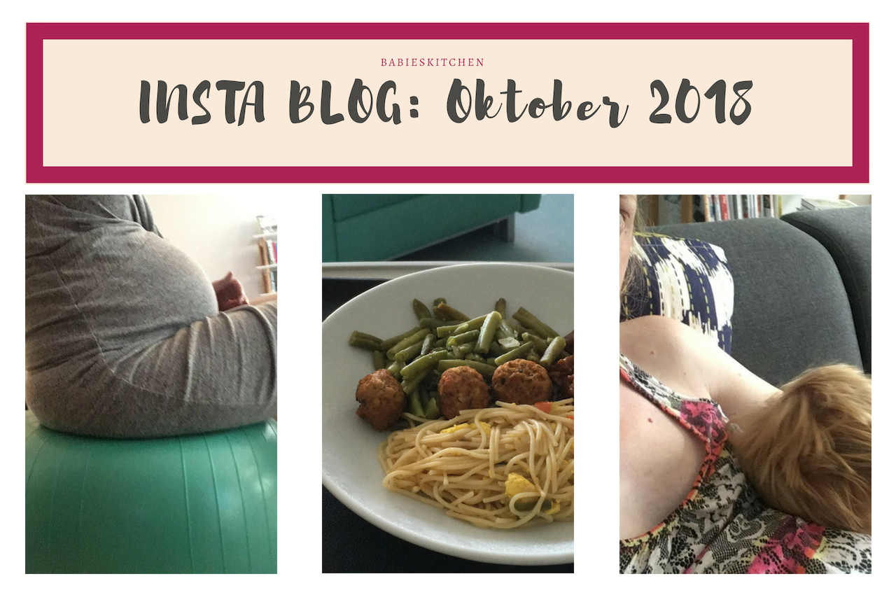 INSTA BLOG Oktober 2018 | Babies Kitchen