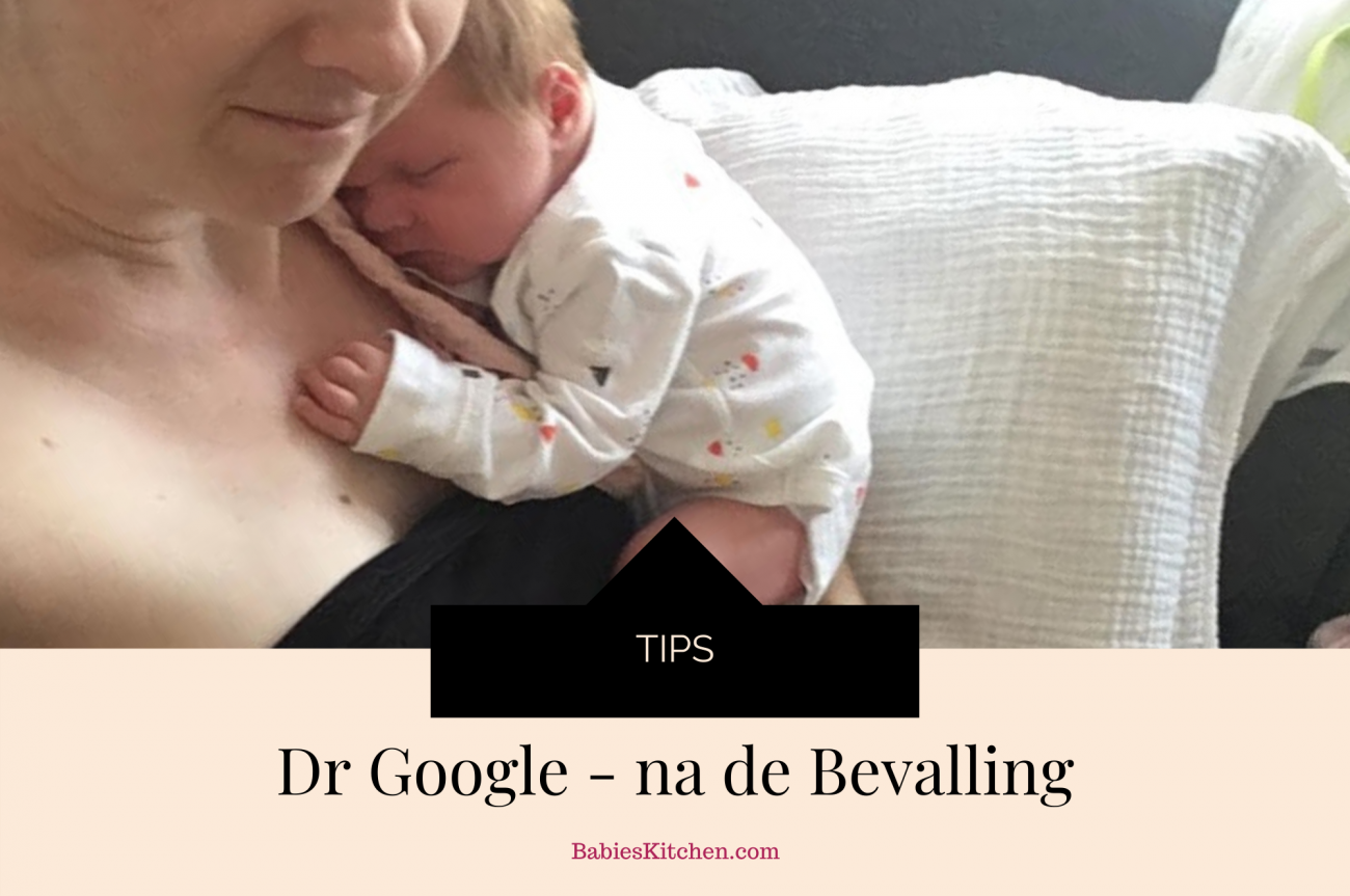 Dr Google na de bevalling | Babies Kitchen