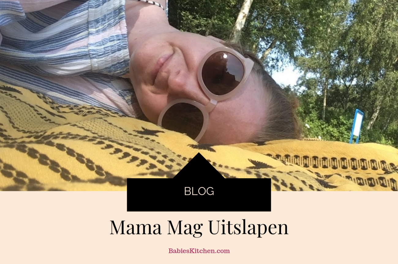 mama mag uitslapen |Babies Kitchen Mama Blog
