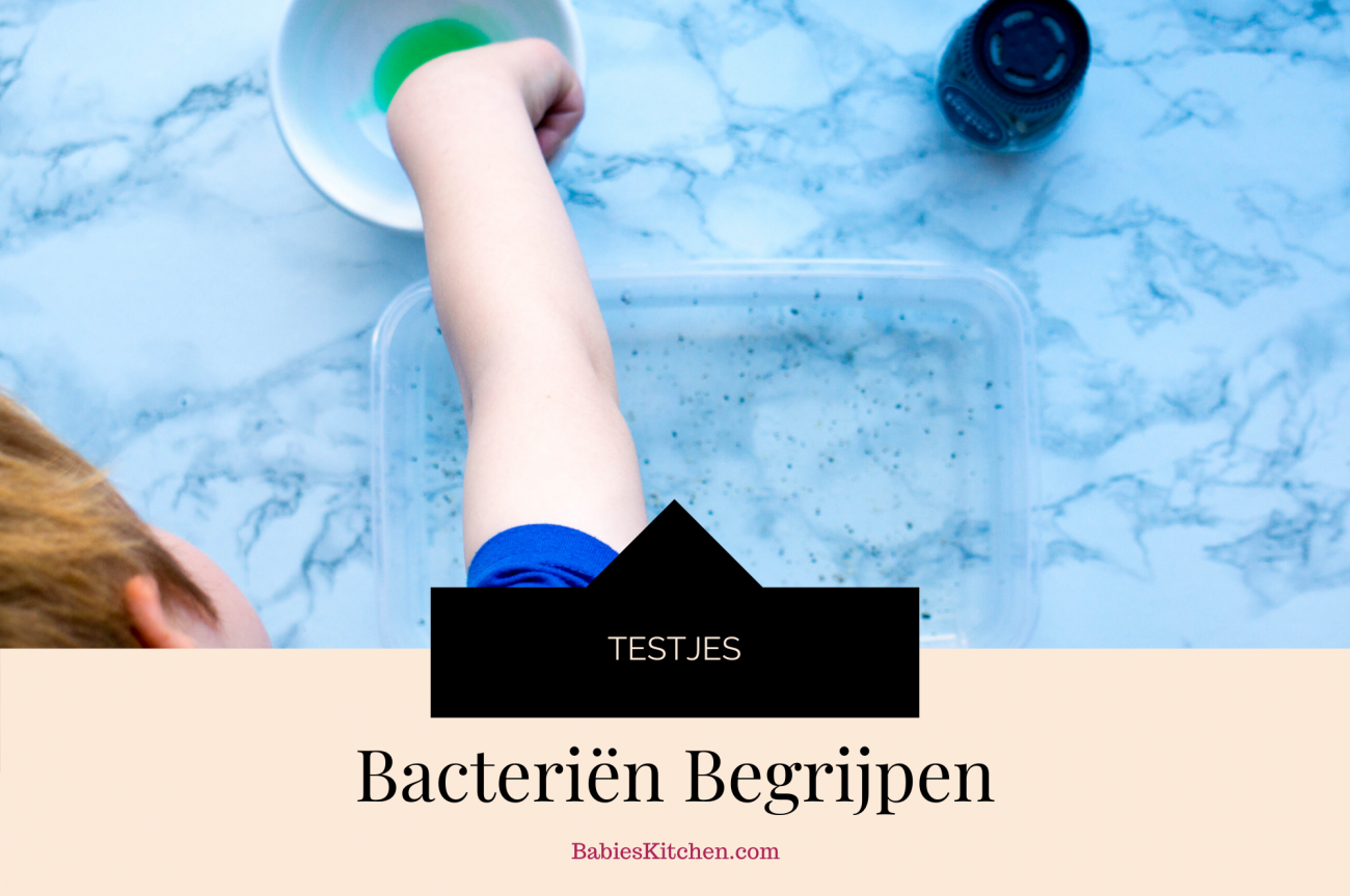 Bacterien Begrijpen voor Kinderen_ Testjes _ Babies Kitchen
