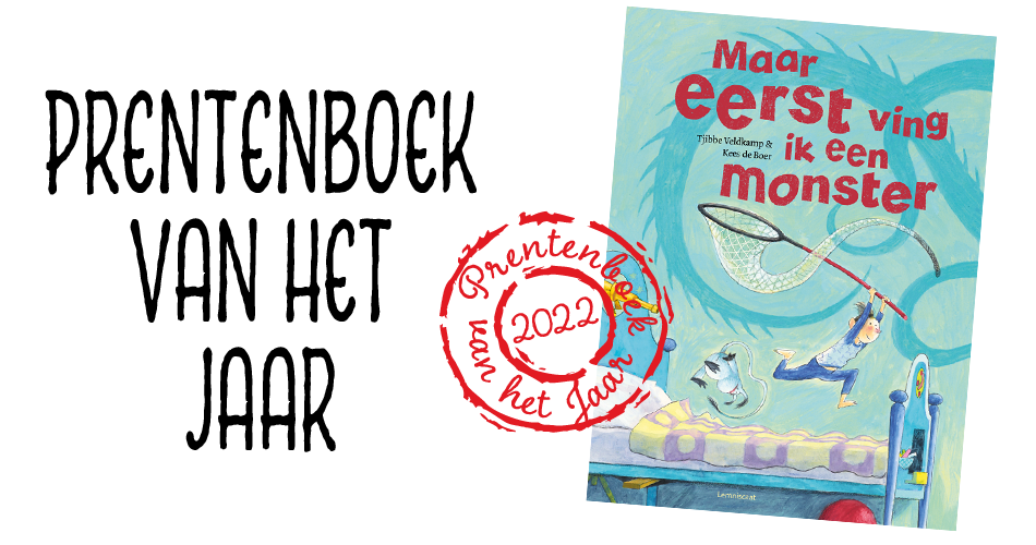 Prentenboek van het Jaar 2022 - Maar eerst ving ik een Monster