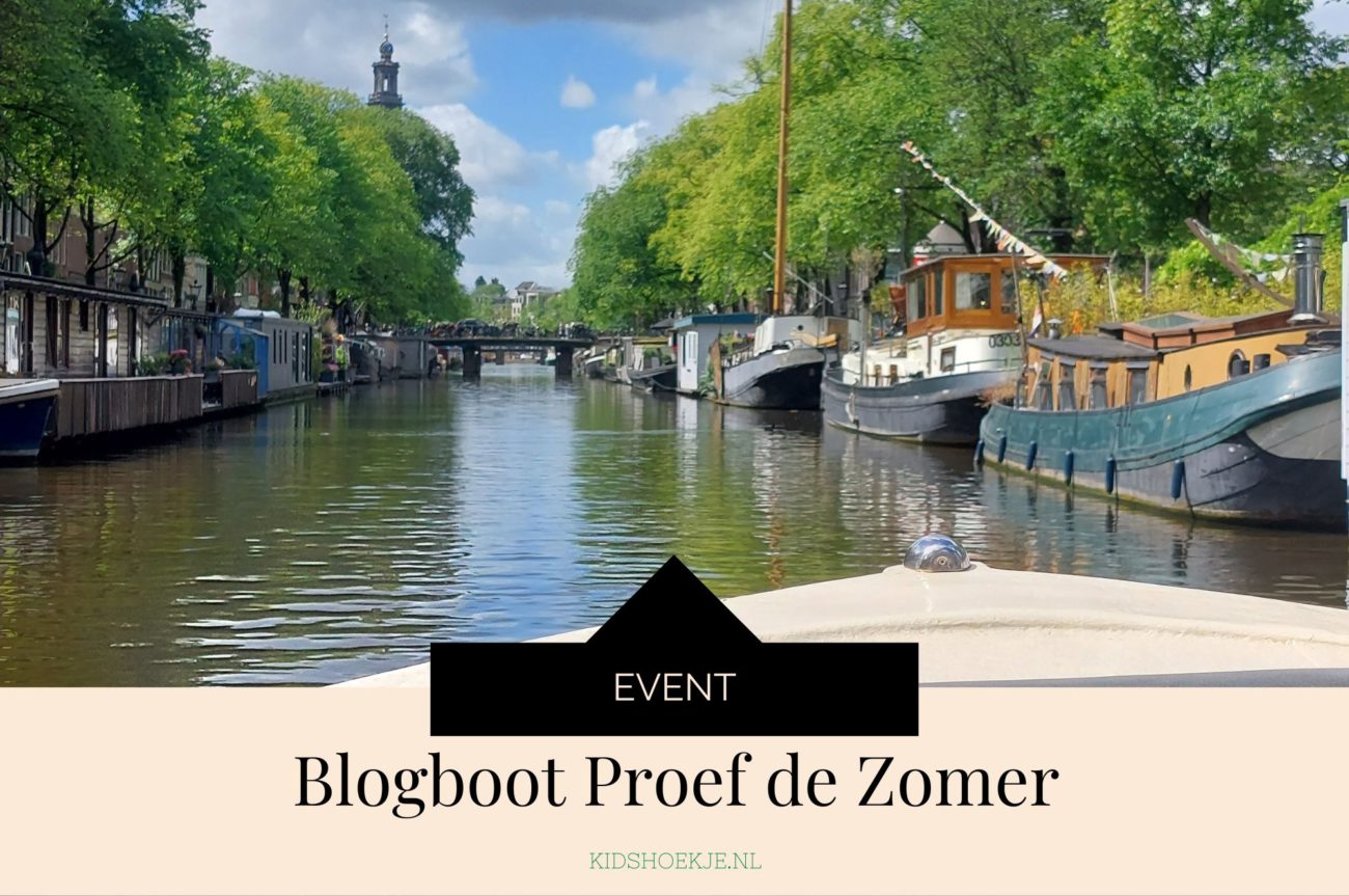 Blogboot Proef de Zomer 2022 - Kidshoekje.nl