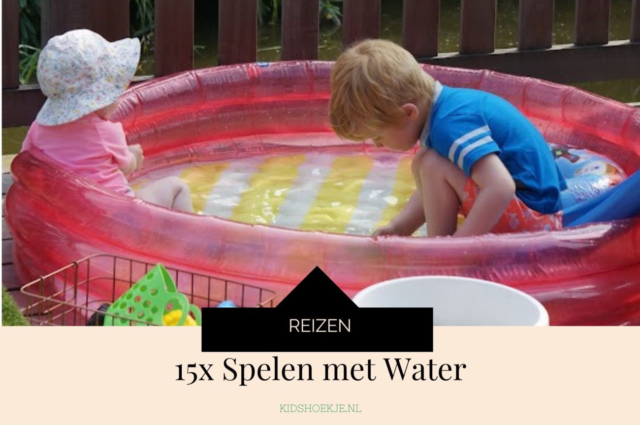 15x Spelen met Water - Kidshoekje.nl