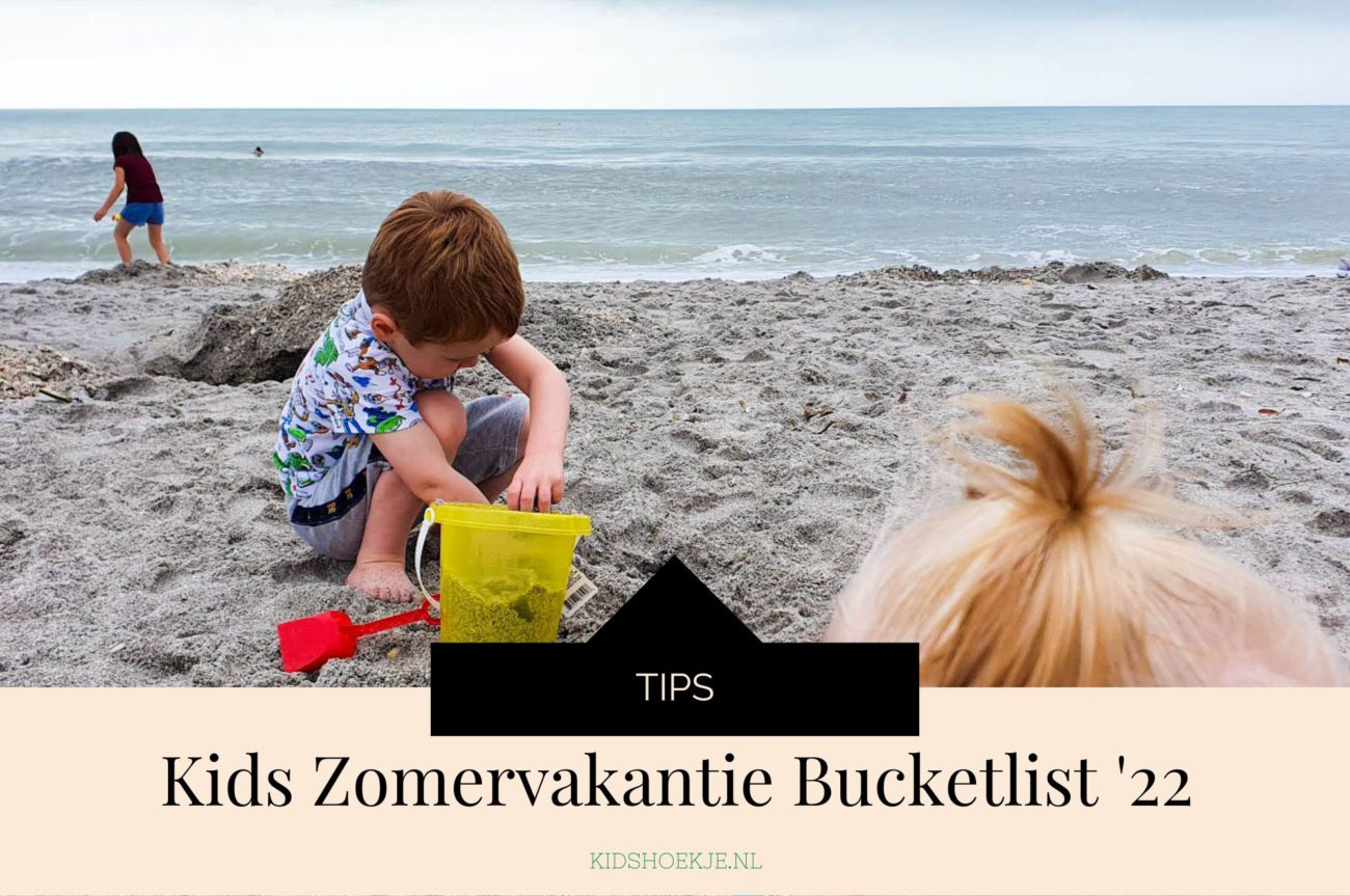 Kids Zomervakantie Bucketlist 2022 - Kidshoekje.nl