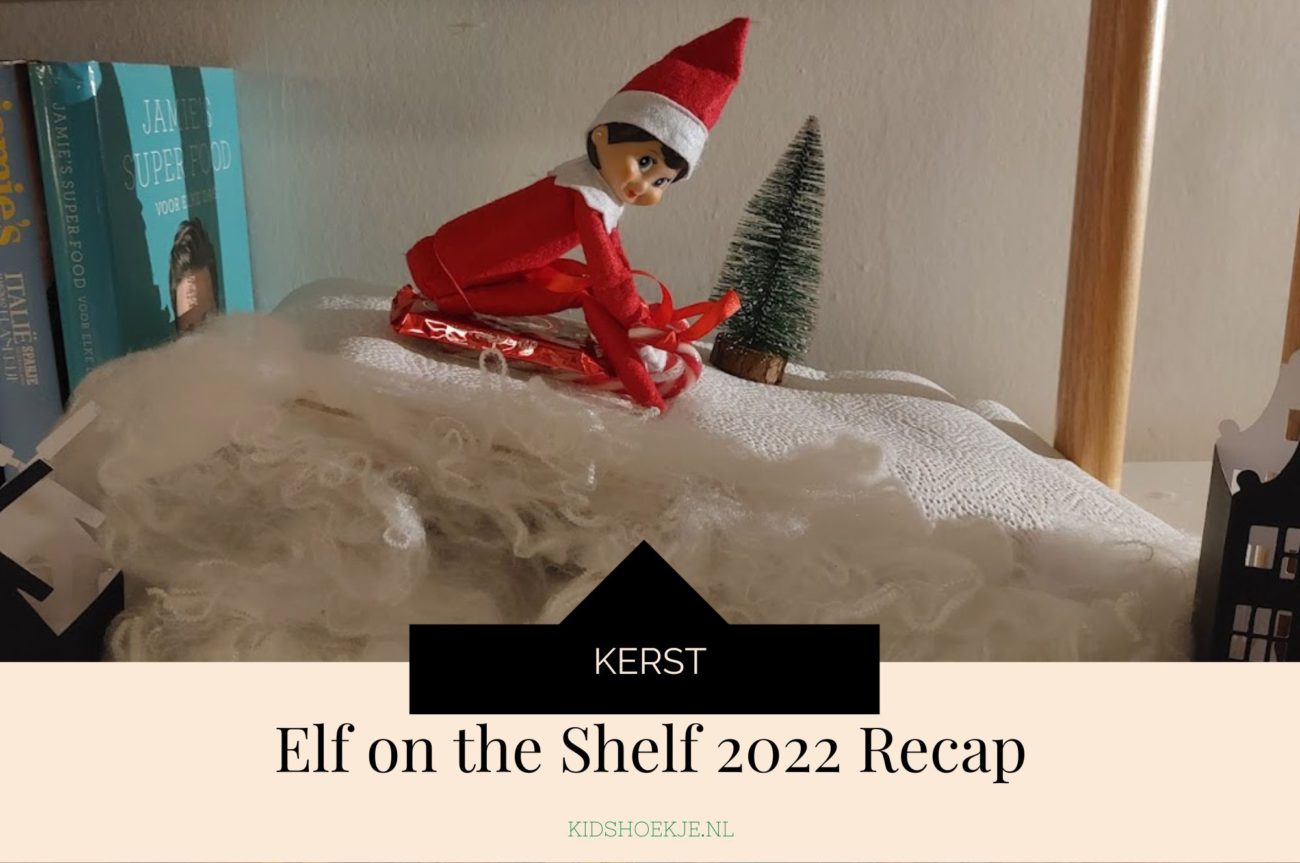 Elf on the Shelf 2022 Recap - Kidshoekje.nl
