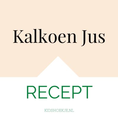 Kalkoen Jus - Kidshoekje.nl