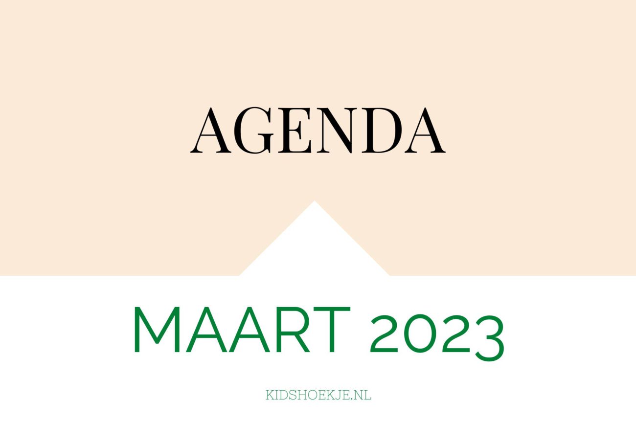 Agenda Maart 2023 - Kidshoekje.nl