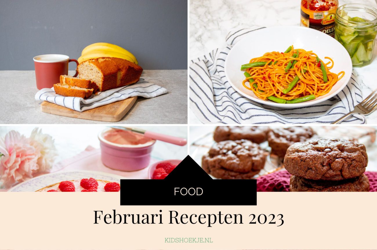 Februari 2023 Recepten - Kidshoekje.nl