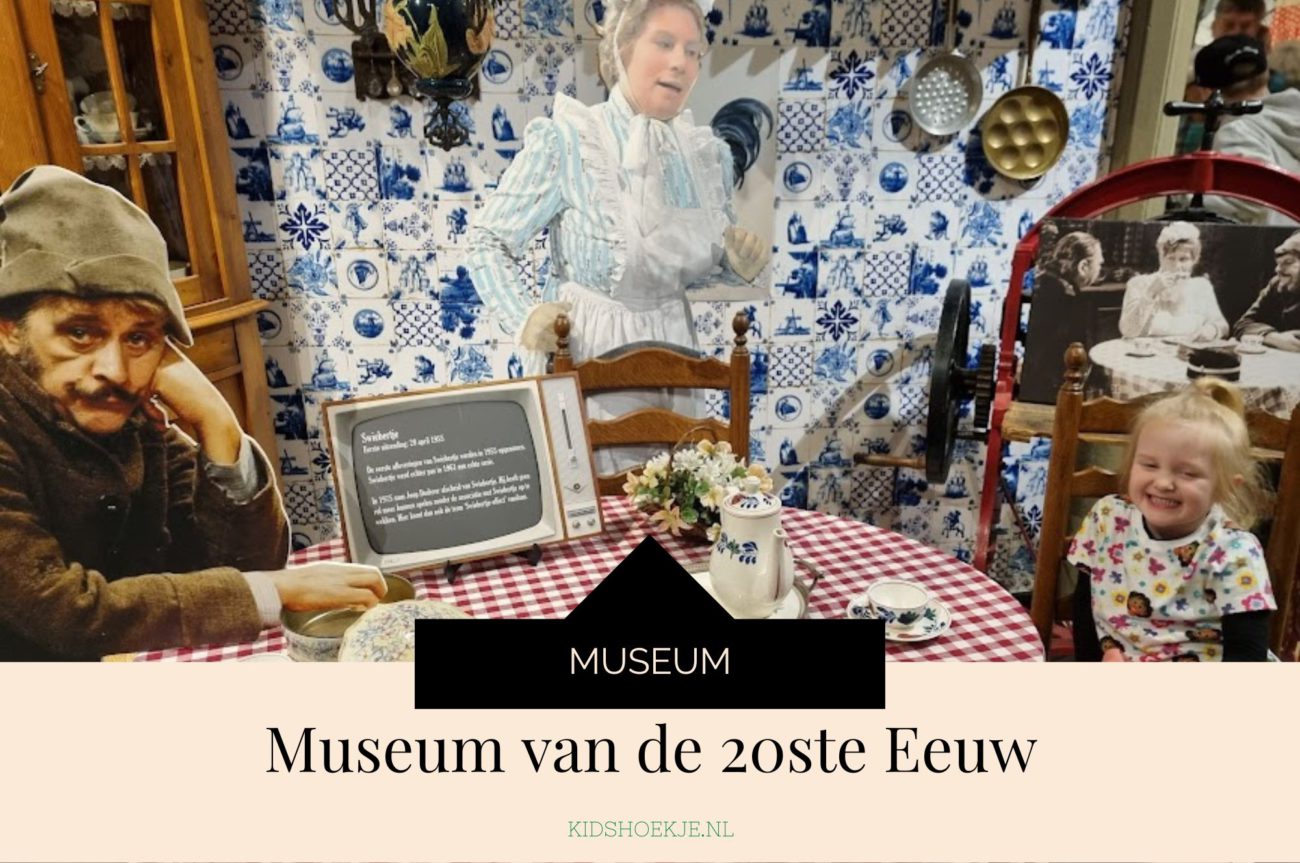 museum van de 20ste eeuw - kidshoekje.nl