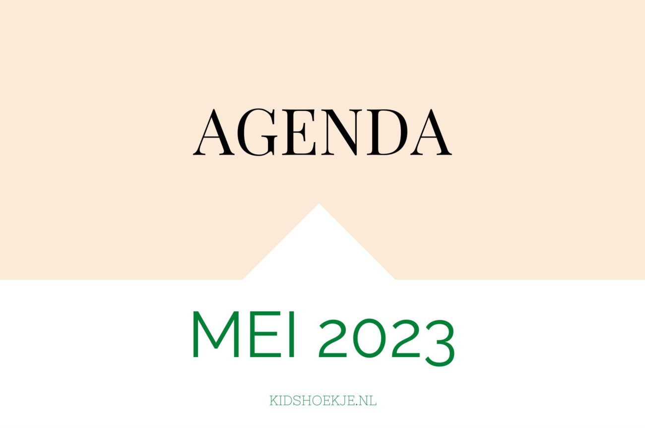 Mei 2023 Agenda - Kidshoekje.nl