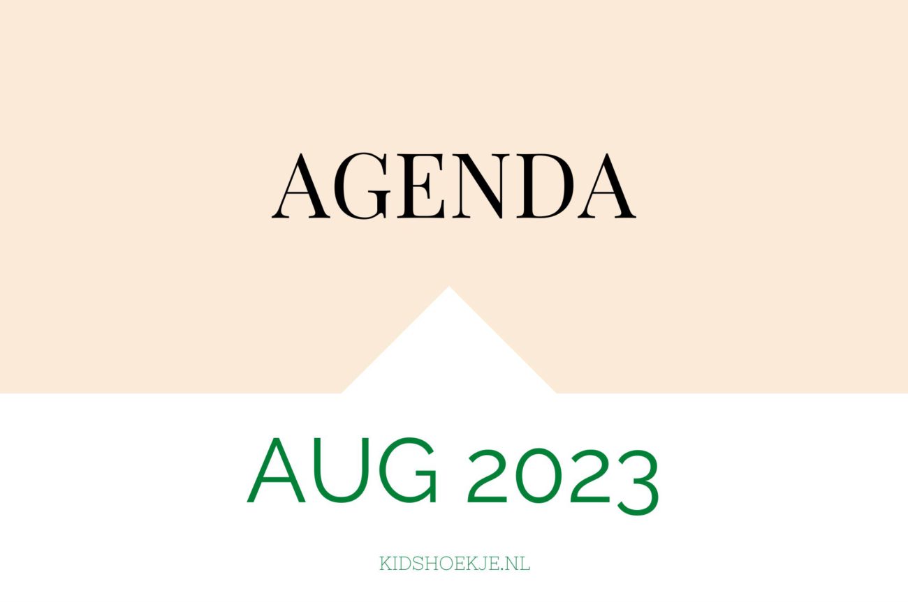 Augustus 2023 Agenda - Kidshoekje.nl