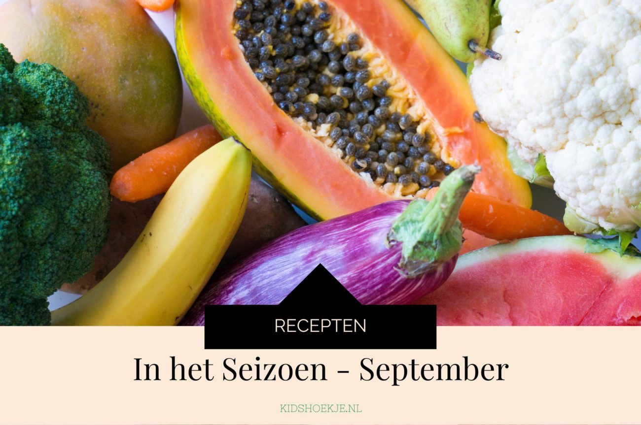 In het Seizoen Recepten September - Kidshoekje.nl