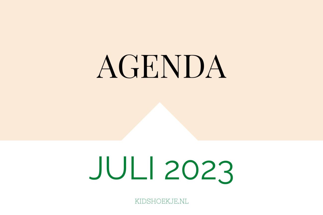 Juli 2023 Agenda - Kidshoekje.nl