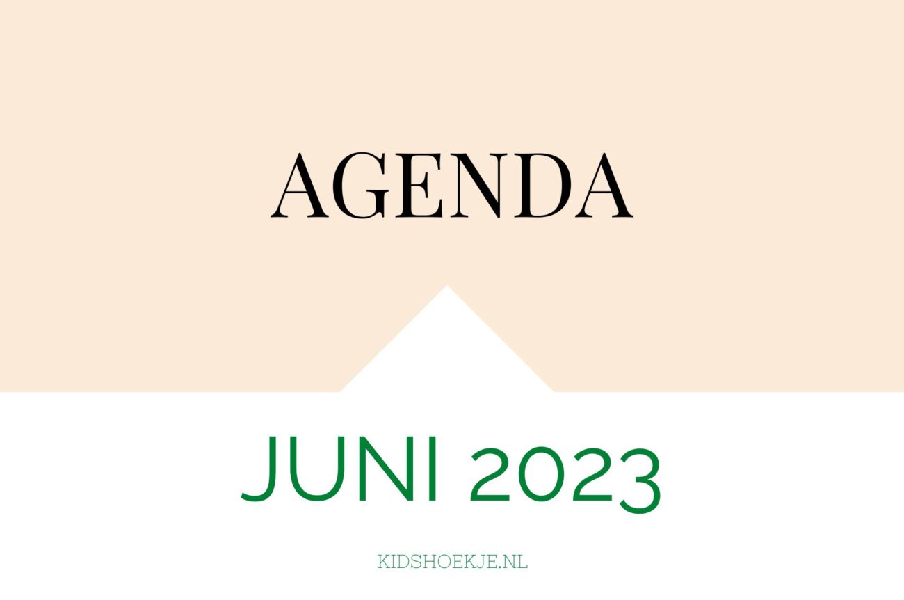 Juni 2023 Agenda - Kidshoekje.nl