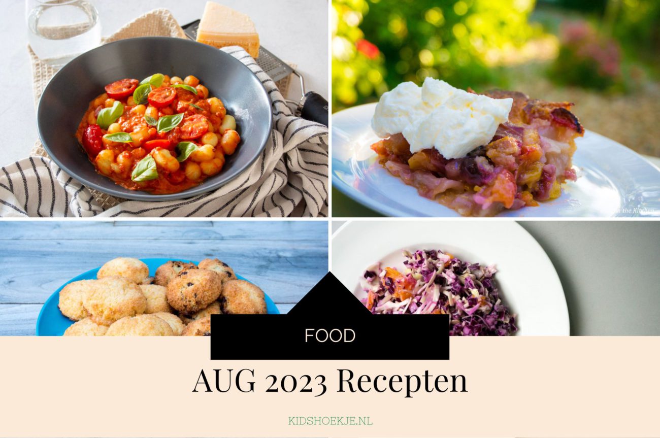 Augustus 2023 Recepten - Kidshoekje.nl