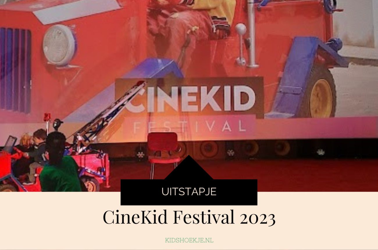 CineKid Festival 2023 - Kidshoekje.nl