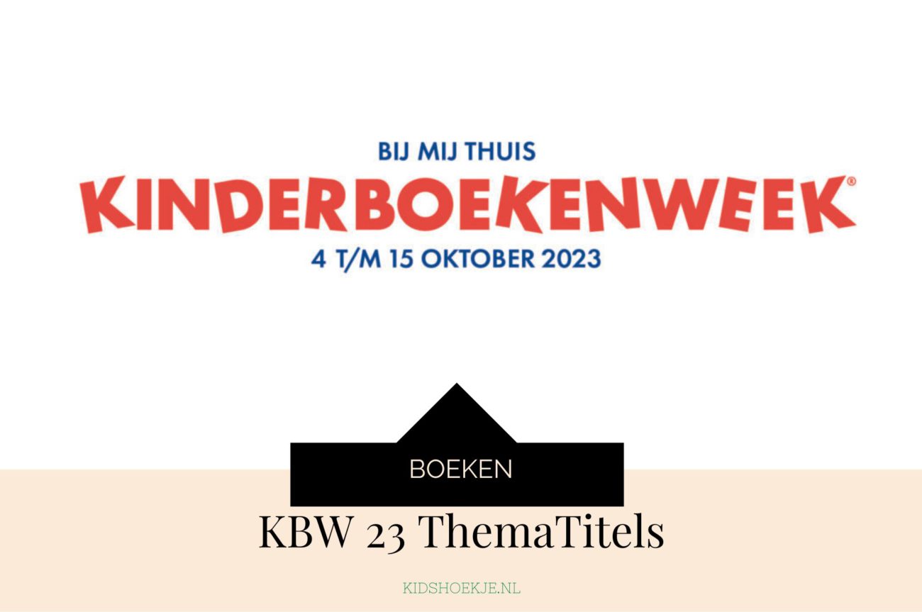 Kinderboekenweek 2023 thema titels - Kidshoekje.nl