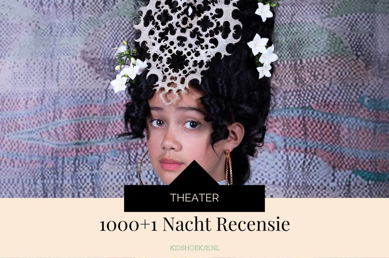 1000+1 Nacht Recensie - Kidshoekje.nl
