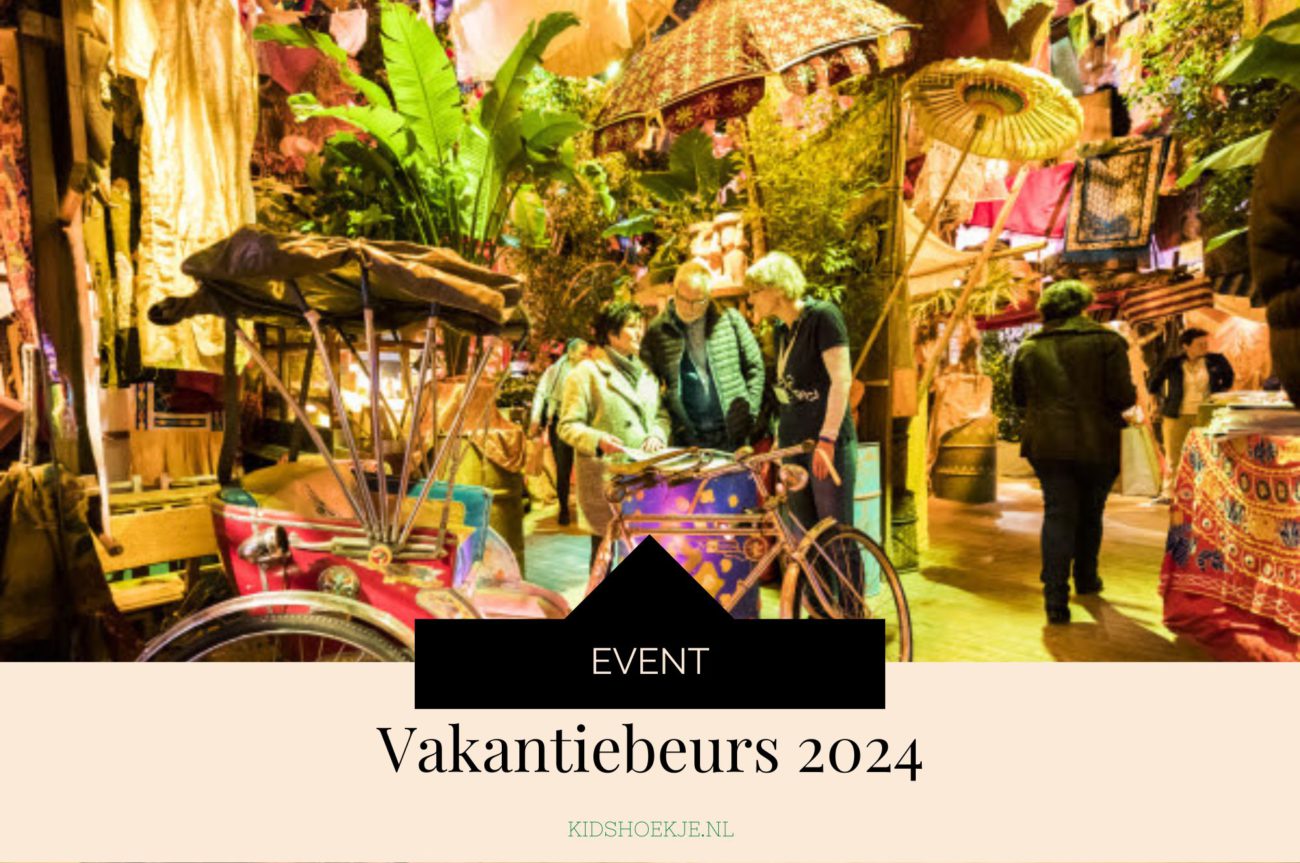 Vakantiebeurs 2024 - Kidshoekje.nl