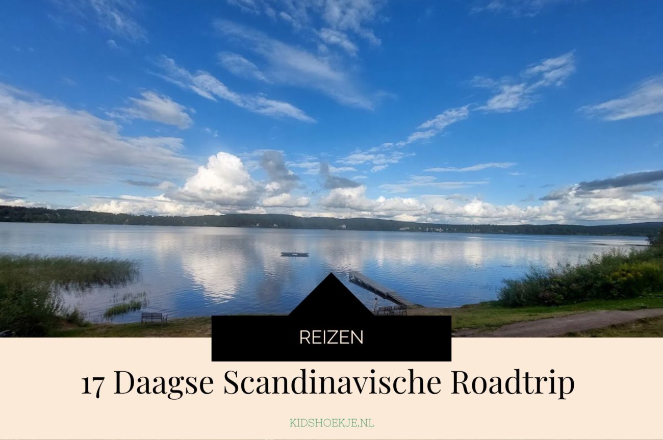 17 Daagse Scandinavische Roadtrip - Kidshoekje.nl