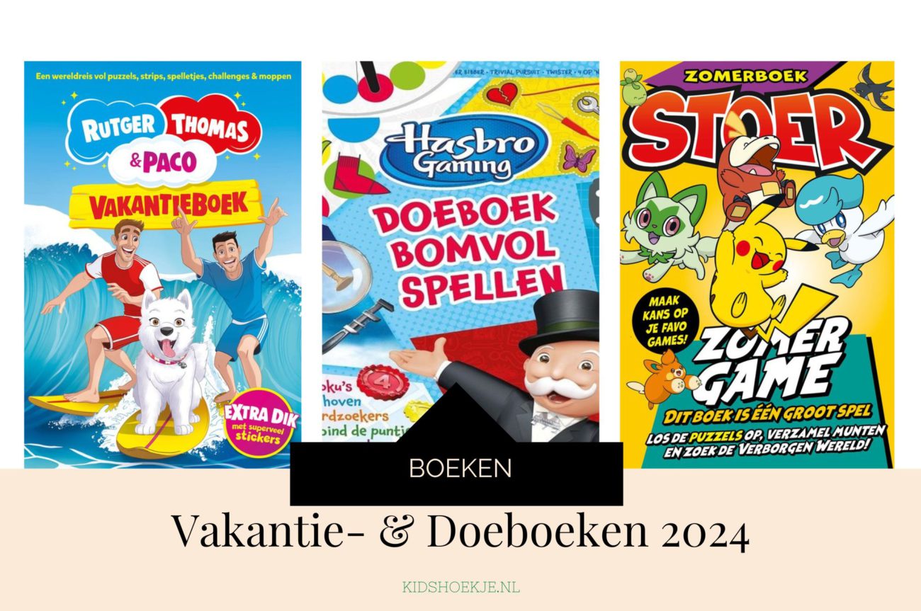 De Leukste Vakantie- en Doeboeken 2024 - Kidshoekje.nl
