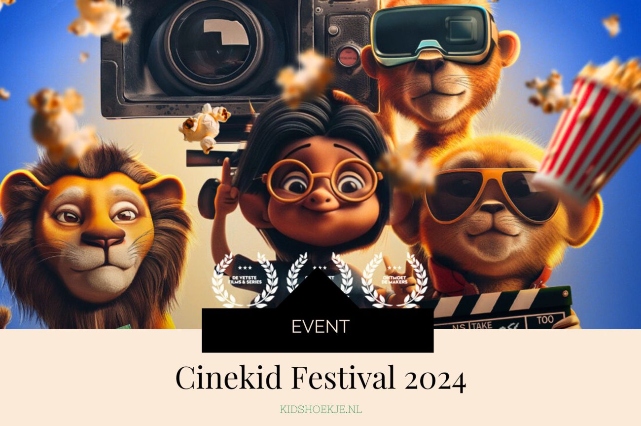 Cinekid Festival 2024 - Kidshoekje.nl